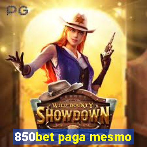 850bet paga mesmo